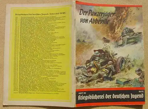 (1047113) Kriegsbücherei der deutschen Jugend. Nr. 66 „Der Panzerjäger von Abbeville“. Siehe bitte Beschreibung u. Bilder