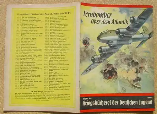 () Kriegsbücherei der deutschen Jugend. Nr. 88 „Fernbomber über dem Atlantik“. Siehe bitte Beschreibung u. Bilder