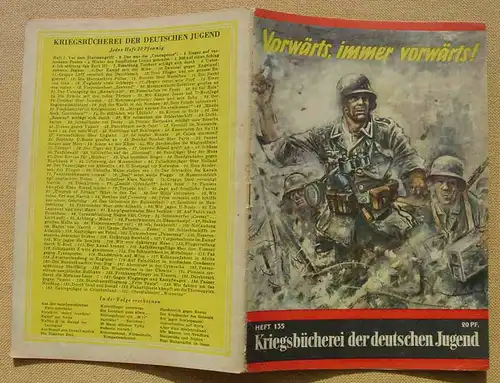 () Kriegsbücherei der deutschen Jugend. Nr. 135 „Vorwärts, immer vorwärts !“. Siehe bitte Beschreibung u. Bilder