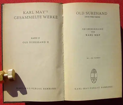 () Karl May, Band 15 "Old Surehand". Zweiter Band. Karl-May-Verlag, 803. bis 822. Tausend, Bamberg 1949