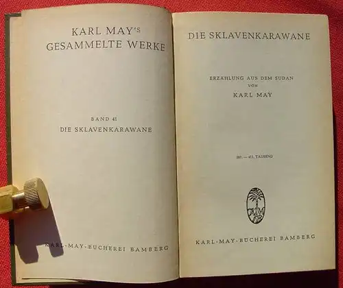 () Karl May, Band 41 "Die Sklavenkarawane". Karl-May-Verlag, 397. bis 411. Tausend. Bamberg 1949