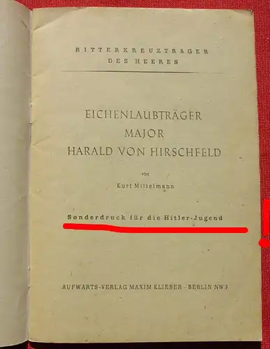 () Ritterkreuztraeger "Eichenlaubtraeger Major Harald von Hirschfeld". Heft ohne Nr. / Sonderdruck fuer die Hitler-Jugend