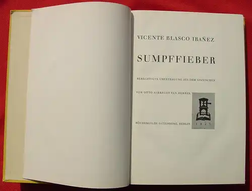 () Ibanez "Sumpffieber". 178 S., Leinenband. Buechergilde Gutenberg, Berlin 1929