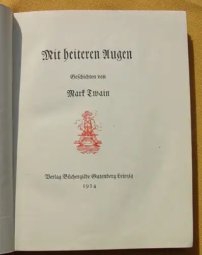 () Mark Twain "Mit heiteren Augen". Leinenband. Buechergilde Gutenberg, Leipzig 1924