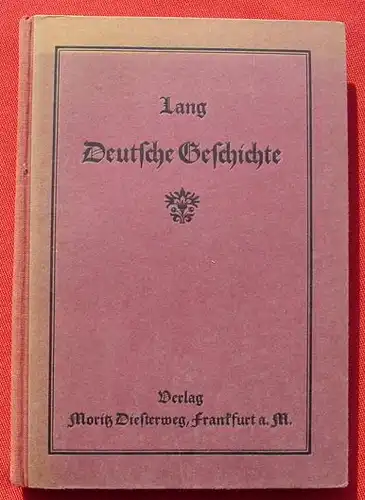 (1010942) "Lehrbuch der deutschen Geschichte". Verlag Diesterweg, Frankfurt am Main 1926