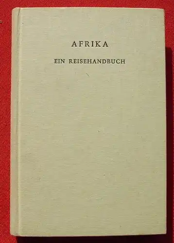 (1010946) "AFRIKA" Reihe : Die Welt-Reisehandbuecher. Kairos Verlag, Baden-Baden 1959