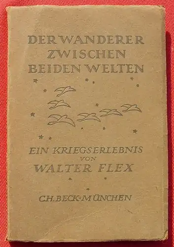 () Flex "Der Wanderer zwischen beiden Welten". Ein Kriegserlebnis. Muenchen 1919