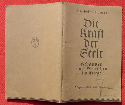 () Ehmer "Die Kraft der Seele". Sonderdruck i. A. des OKW. Stuttgart 1940