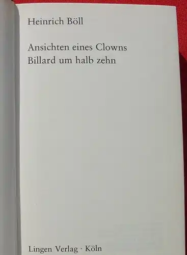 () Heinrich Boell "Ansichten eines Clowns. Billard um halb zehn". 428 S., Lingen Verlag, Koeln