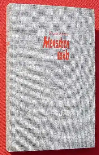 (1010986) Frank Arnau "Menschenraub" (Berthold Jacob, Ben Bella, Adolf Eichmann, u.a.) 232 S.,