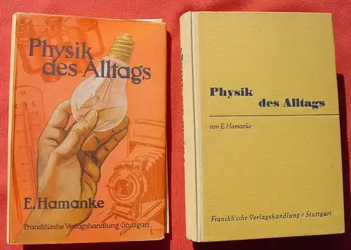 () Hamanke "Physik des Alltags". 290 S., 1941 Franckh-sche Verlag Stuttgart