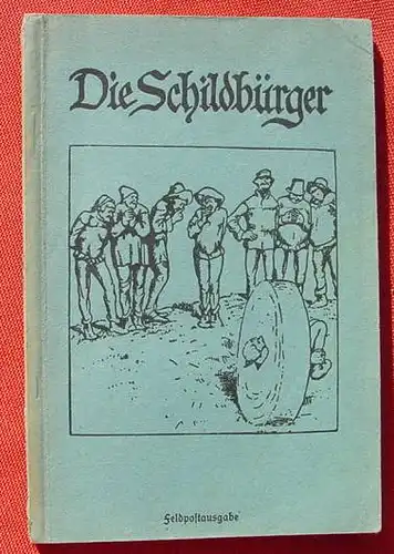 () "Die Schildbuerger" Schaffsteins Blaue Baendchen, Nr. 83. Feldpostausgabe 1942