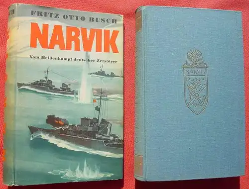 () "Narvik - Vom Heldenkampf deutscher Zerstoerer". 408 S., 1. A., 1940 Bertelsmann