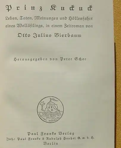 (1011299) Otto Julius Bierbaum "Prinz Kuckuck". Hoellenfahrt eines Wolluestlings.Franke Verlag, Berlin