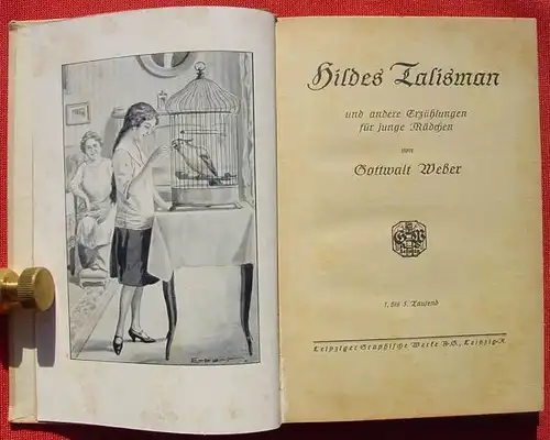 () Toechter-Bibliothek "Hildes Talisman ...".  Leipziger Graph. Werke, Leipzig 1924, 1. Auflage