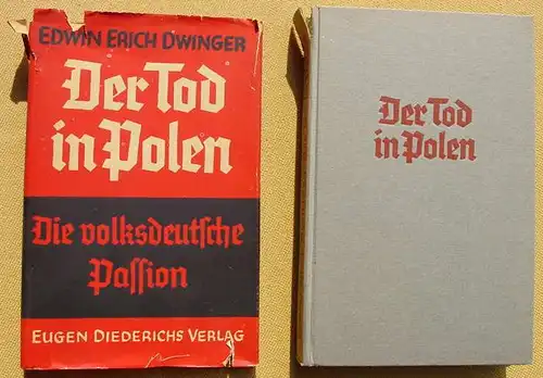 () Dwinger "Der Tod in Polen". Die volksdeutsche Passion. 1940 Diederichs-Verlag, Jena