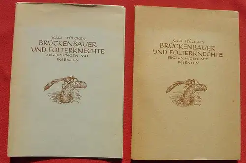 () Stuelcken "Brueckenbauer und Folterknechte". Insekten. 1948 Alster-Verlag, C. Brauns, Wedel 1. Auflage