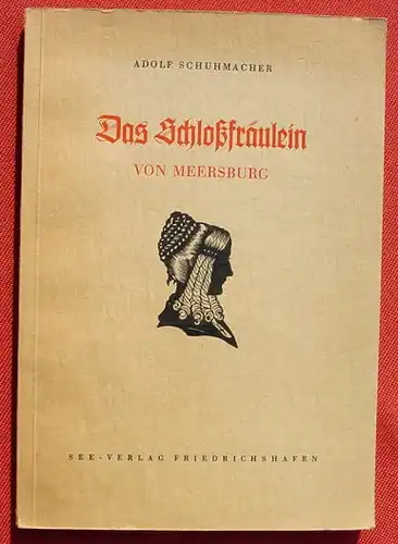 () "Das Schlossfraeulein von Meersburg". Troste am Bodensee. See-Verlag Friedrichshafen