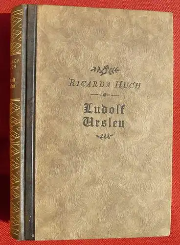 () Ricarda Huch "Erinnerungen von Ludolf Ursleu dem Juengeren". Deutsche Buch-Gem. Berlin