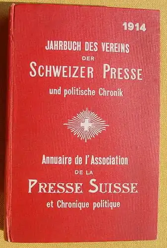 () "Jahrbuch des Vereins der Schweizerischen Presse und Politische Chronik 1913-1914". Institut Orell Fuessli, Zuerich 1915