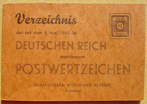 (1012624) "Verzeichnis der seit dem 8. Mai 1945 im Deutschen Reich erschienenen Postwertzeichen". 1947 Beckert, Wuenschendorf