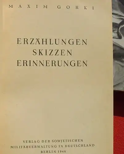 () Maxim Gorki. Ausgewaehlte Werke. 4 Buecher. 1946 Sowj. Militaerverwaltung, Berlin