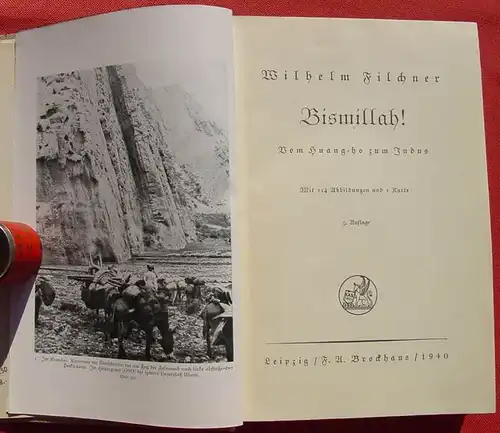 () Filchner. Bismillah ! Vom Huang-ho zum Indus. 348 S., 1940 Brockhaus-Verlag, Leipzig