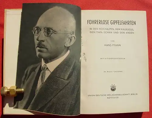 () Pfann "Fuehrerlose Gipfelfahrten". Bergsteigen. 1941 Union Deutsche Verlagssgesellschaft, Berlin