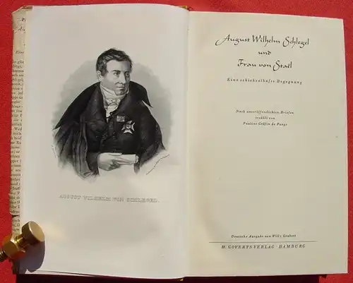 () Graefin de Pange "August Wilhelm Schlegel und Frau von Stael" 1940 Goverts-Verlag, Hamburg