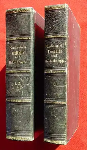 () Kroeger. Norddeutsche Freiheitskaempfe. Leipzig 1856. Zwei Buecher !