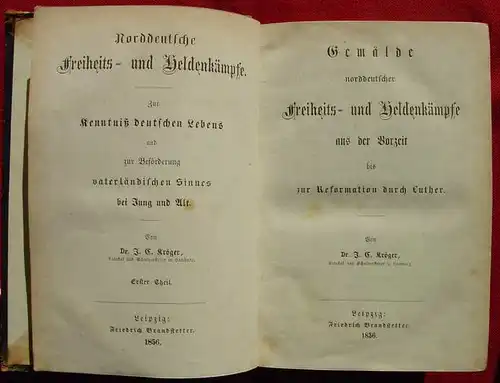 () Kroeger. Norddeutsche Freiheitskaempfe. Leipzig 1856. Zwei Buecher !