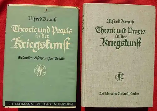 () A. Krauss "Theorie und Praxis in der Kriegskunst". 312 S., 1936 Lehmann-Verlag, Muenchen