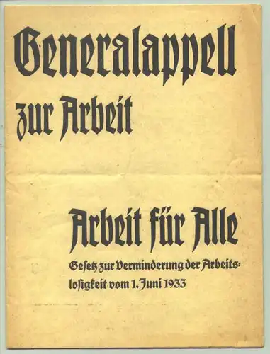 () "Generalappell zur Arbeit - Arbeit fuer Alle". Gesetz 1933. 16 S., Jamrowski, Berlin