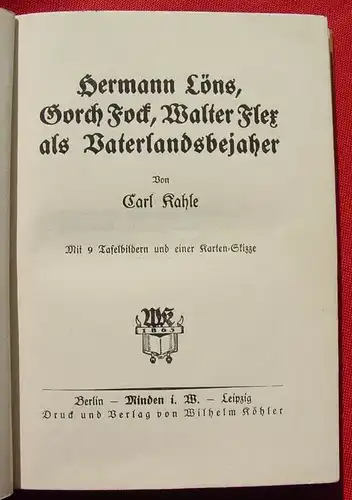 (2002540) Kahle "Hermann Loens, Gorch Fock, Walter Flex - als Vaterlandsbejaher". 1. Auflage !