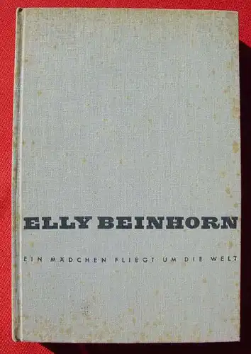 (2002362) Elly Beinhorn (Fliegerei) Buch mit Bildtafeln. 200 Seiten, 1932 Verlag Reimar Hobbing, Berlin