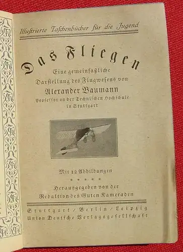 (2002440) "Das Fliegen" Baumann. Illustrierte Taschenbuch f.d. Jugend. 1921