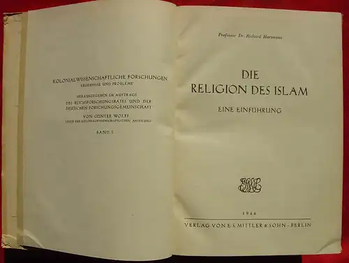 () "Die Religion des Islams" Hartmann. Verlag E. S. Mittler u. Sohn, Berlin 1944