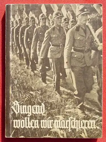 () Singend wollen wir marschieren. Liederbuch des Reichsarbeitsdienstes