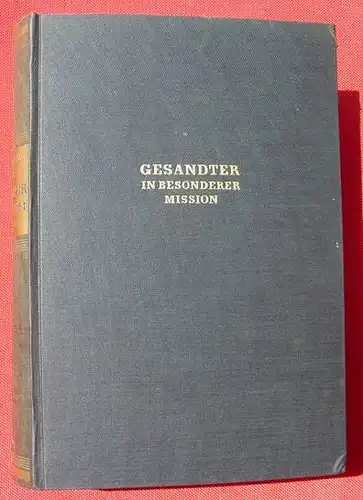 () Hoare "Gesandter in besonderer Mission". 1. A. 1949 Toth-Verlag, Hamburg