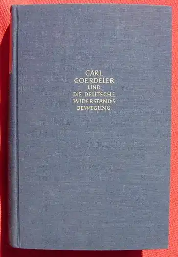 (0350633) Carl Goerdeler. Widerstandsbewegung. Stuttgart 1954