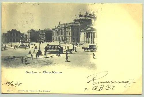 () Ansichtskarte aus der Schweiz. "Geneve - Place Neuve". Beschrieben u. postalisch gelaufen mit Marke u. Stempel v. 1898