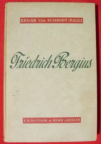 () "Friedrich Bergius" Ein deutscher Erfinder kaempft. Mittler, Berlin 1943