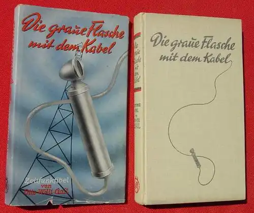 () Gail "Die graue Flasche mit dem Kabel". Zeitfunkfibel. 200 S., 1939 Essen