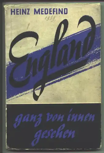 (0350172) Medefind "England - ganz von innen gesehen", 112 S., 1939 Deutscher-Verlag, Berlin
