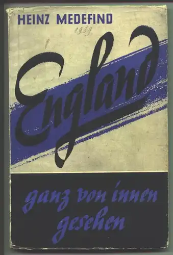 () Medefind "England - ganz von innen gesehen", 112 S., 1939 Deutscher-Verlag, Berlin