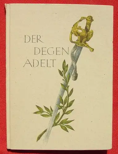 () Klietmann "Der Degen adelt" - 'Deutsche Worte'. um 1943 ? Kumm-Verlag, Offenbach / Main