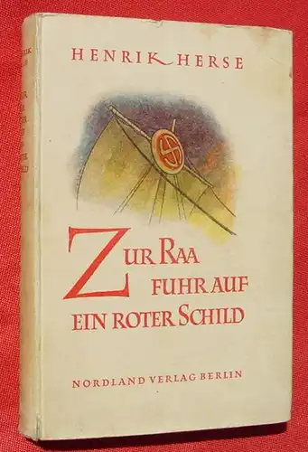 (1008630) Herse "ZUR RAA FUHR AUF EIN ROTER SCHILD" 340 S., 1943 Nordland-Verlag, Berlin