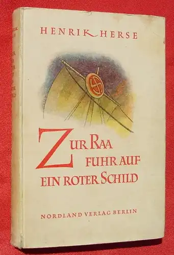 () Herse "ZUR RAA FUHR AUF EIN ROTER SCHILD" 340 S., 1943 Nordland-Verlag, Berlin