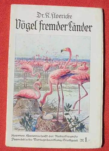 (0300056) Floericke "Vögel fremder Länder", Kosmos, um 1910. Siehe bitte Beschreibung u. Bilder