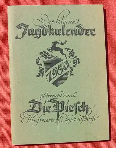 () "Der kleine Jagdkalender 1950". 96 S. mit zahlr. Bildern. Siehe bitte Beschreibung u. Bilder